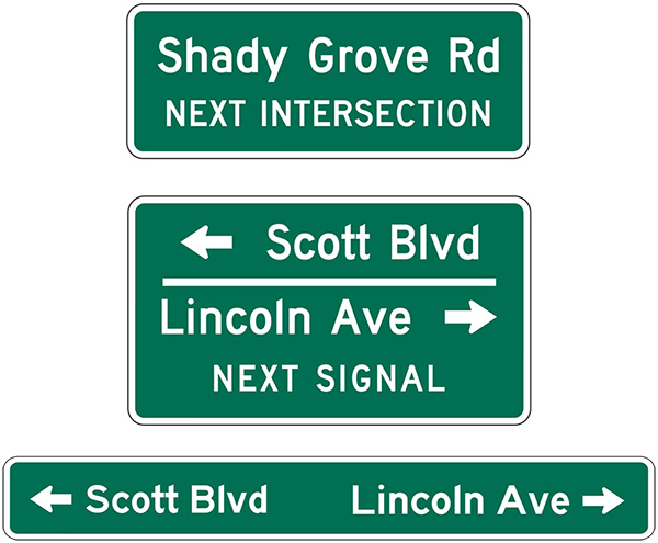 Figure 20. An image of three options for directional street-name (MUTCD D3-2) signs. The sign on top reads 'Shady Grove Rd Next Intersection'. The sign in the middle reads, from top to bottom, (left arrow) 'Scott Blvd', 'Lincoln Ave' (right arrow), and 'Next Signal'. The sign on the bottom reads (left arrow) 'Scott Blvd' 'Lincoln Ave' (right arrow).