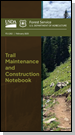 Forest Service Trail Maintenance and Construction Notebook