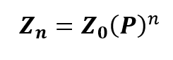 Equation (4). Vector Z subscript n equals vector Z subscript zero multiplied by matrix P to the power n.