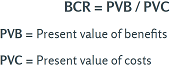 "BCR = PVB/PVC; PVB = Present value of benefits; PVC = Present value of costs"