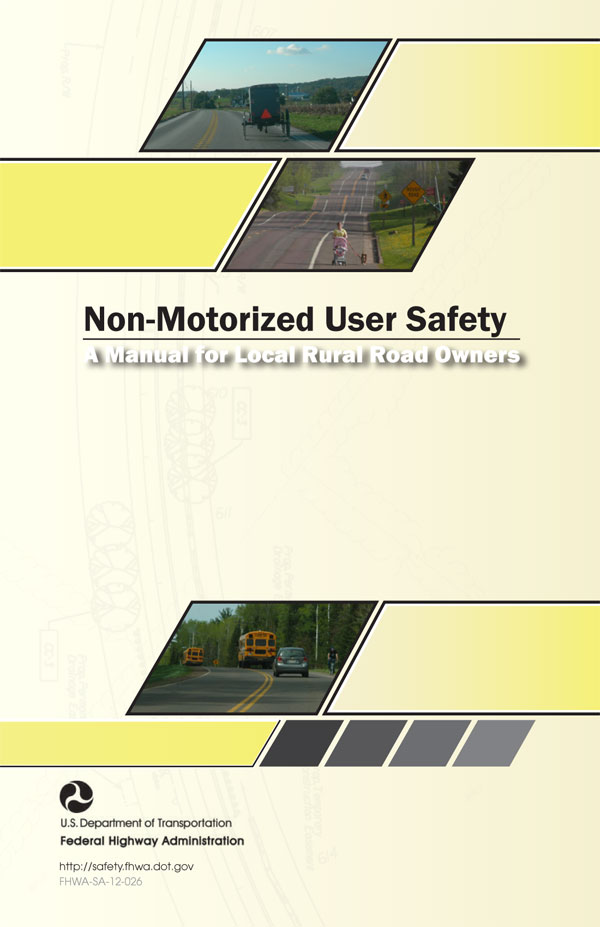 "Cover - Non-Motorized User Safety - A Manual for Local Rural Road Owners"