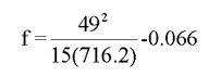 Equation. f equals 49 squared over 15 times 716.2 minus 0.066.