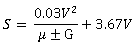 Equation: S equals the quotient of 0.03V squared divided by mu plus or minus G plus 3.67V.
