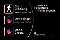 "1 - Start Crossing, 2 - Don't Start, 3 - Don't Cross. Know your Pedestrian Traffic Signals."